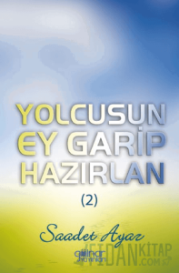Yolcusun Ey Garip Hazırlan (2)