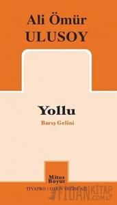 Yollu - Barış Gelini