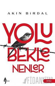 Yolu Beklenenler