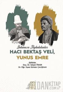 Yolumuzu Aydınlatanlar Hacı Bektaş Veli, Yunus Emre