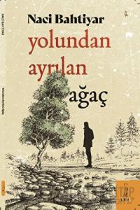 Yolundan Ayrılan Ağaç