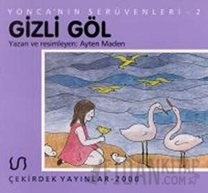 Yonca’nın Serüveni - 2 Gizli Göl