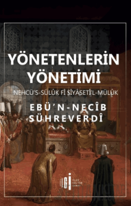 Yönetenlerin Yönetimi - Nehcü’s-sülük Fî Siyaseti’l-Mülük