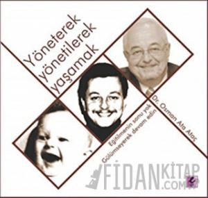 Yöneterek Yönetilerek Yaşamak