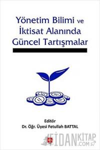 Yönetim Bilimi ve İktisat Alanında Güncel Tartışmalar