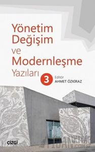 Yönetim Değişim ve Modernleşme Yazıları 3