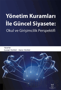 Yönetim Kuramları ile Güncel Siyaset: Okul ve Girişimcilik Perspektifi