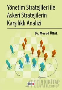 Yönetim Stratejileri İle Askeri Stratejilerin Karşılıklı Analizi