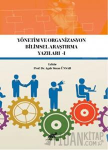 Yönetim ve Organizasyon Bilimsel Araştırma Yazıları -1