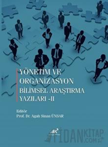 Yönetim ve Organizasyon Bilimsel araştırma Yazıları-II