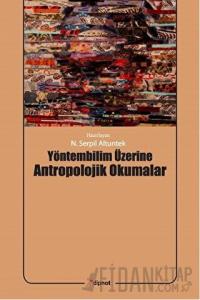 Yöntembilim Üzerine Antropolojik Okumalar