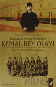 Yozgat Ermeni Ayaklanmaları ve Boğazlıyan Kaymakamı Kemal Bey Olayı