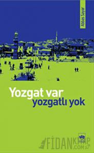 Yozgat Var Yozgatlı Yok