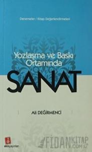 Yozlaşma ve Baskı Ortamında Sanat