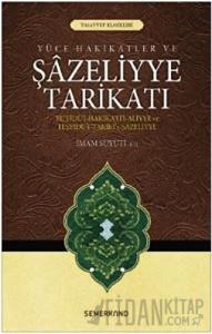 Yüce Hakikatler ve Şazeliyye Tarikatı