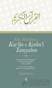 Yüce Kitabımız Kur'an-ı Kerim'i Tanıyalım