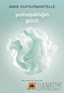 Yumuşaklığın Gücü