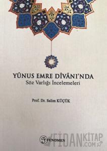 Yunus Emre Divanı'nda Söz Varlığı İncelemeleri