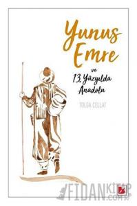 Yunus Emre ve 13. Yüzyılda Anadolu