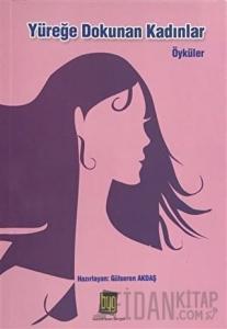Yüreğe Dokunan Kadınlar