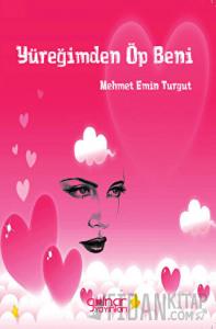 Yüreğimden Öp Beni