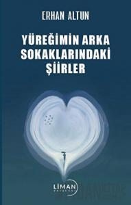 Yüreğimin Arka Sokaklarındaki Şiirler