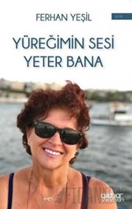 Yüreğimin Sesi Yeter Bana