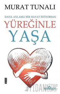 Yüreğinle Yaşa