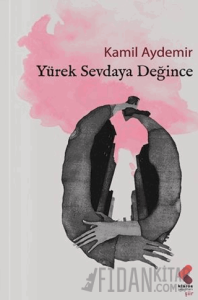 Yürek Sevdaya Değince