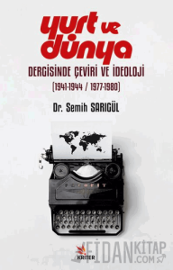 Yurt ve Dünya Dergisinde Çeviri ve İdeoloji