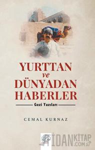 Yurttan Ve Dünyadan Haberler – Gezi Yazıları-