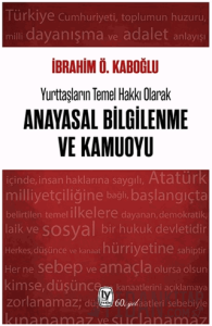 Yurttaşların Temel Hakkı Olarak Anayasal Bilgilenme ve Kamuoyu