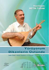 Yürüyorum Dikenlerin Üstünde