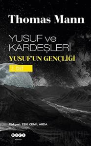 Yusuf ve Kardeşleri Yusuf’un Gençliği 2. Cilt
