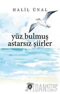 Yüz Bulmuş Astarsız Şiirler