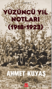Yüzüncü Yıl Notları (1918-1923)