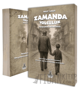 Zamanda Yolculuk (Babamın Çocukluğu)