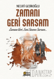 Zamanı Geri Sarsam