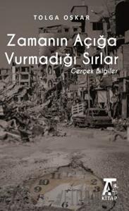 Zamanın Açığa Vurmadığı Sırlar