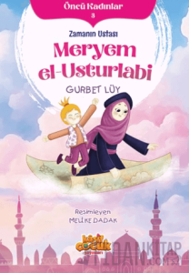 Zamanın Ustası Meryem el-Usturlabi - Öncü Kadınlar 3