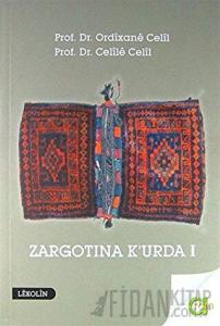Zargotına K'urda 1. Cilt
