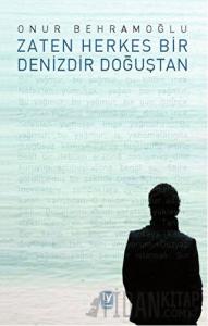Zaten Herkes Bir Denizdir Doğuştan