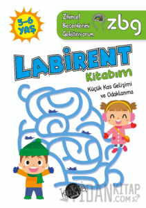 ZBG 5-6 Yaş Labirent Kitabım - Zihinsel Becerilerimi Geliştiriyorum