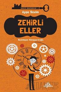 Zehirli Eller - Hikaye Anahtarcısı 3 (Ciltli)