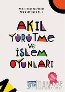 Zeka Oyunları 1: Akıl Yürütme ve İşlem Oyunları