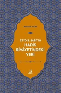 Zeyd B. Sabit'in Hadis Rivayetindeki Yeri