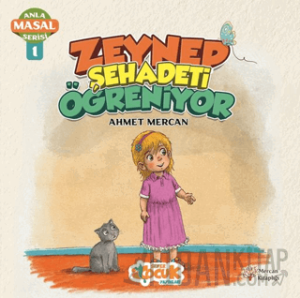 Zeynep Şehadeti Öğreniyor - Anla Masal Serisi 1