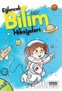 Zeynep'in Dünyası - Eğlenceli Bilim Hikayeleri