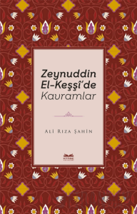 Zeynuddin El-Keşşi'de Kavramlar