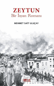 Zeytun “Bir İsyan Romanı”